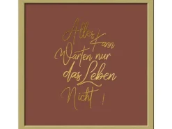 Pro Art Bild Framed Art Alles Kann Warten 30 cm x 30 cm
