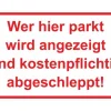 Warn- und Hinweissschild "Wer hier Parkt Wird..." 25 cm x 15 cm PST* Klebefolien