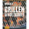 Weber s Grillen mit Holzkohle Buch
